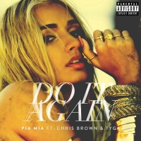 Do It Again Lyrics - Pia Mia Ft. Chris Brown, Tyga