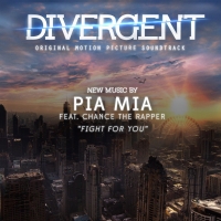 Fight For You (Divergent Soundtrack) Lyrics - Pia Mia Ft. Chance The Rapper