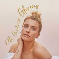 Glorious Lyrics - Ella Henderson