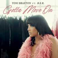Gotta Move On Lyrics - Toni Braxton Ft. H.E.R.