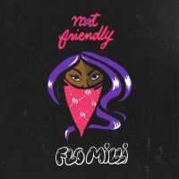 Not Friendly Lyrics - Flo Milli