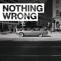 Nothing Wrong Lyrics - G-Eazy