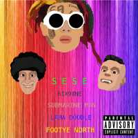 SESE Lyrics - 6ix9ine Ft. Submarine Man, Lama Doodle, Footye North