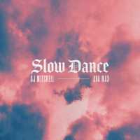 Slow Dance Lyrics - AJ Mitchell & Ava Max