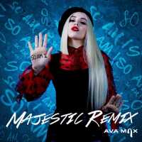 So Am I (Majestic Remix) Lyrics - Ava Max