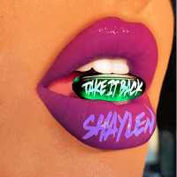 Take It Back Lyrics - Shaylen