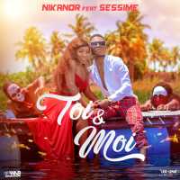 Toi & Moi Lyrics - Nikanor Ft. Sessime