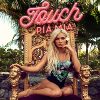 Touch Lyrics - Pia Mia