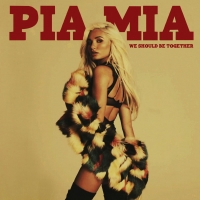 We Should Be Together Lyrics - Pia Mia